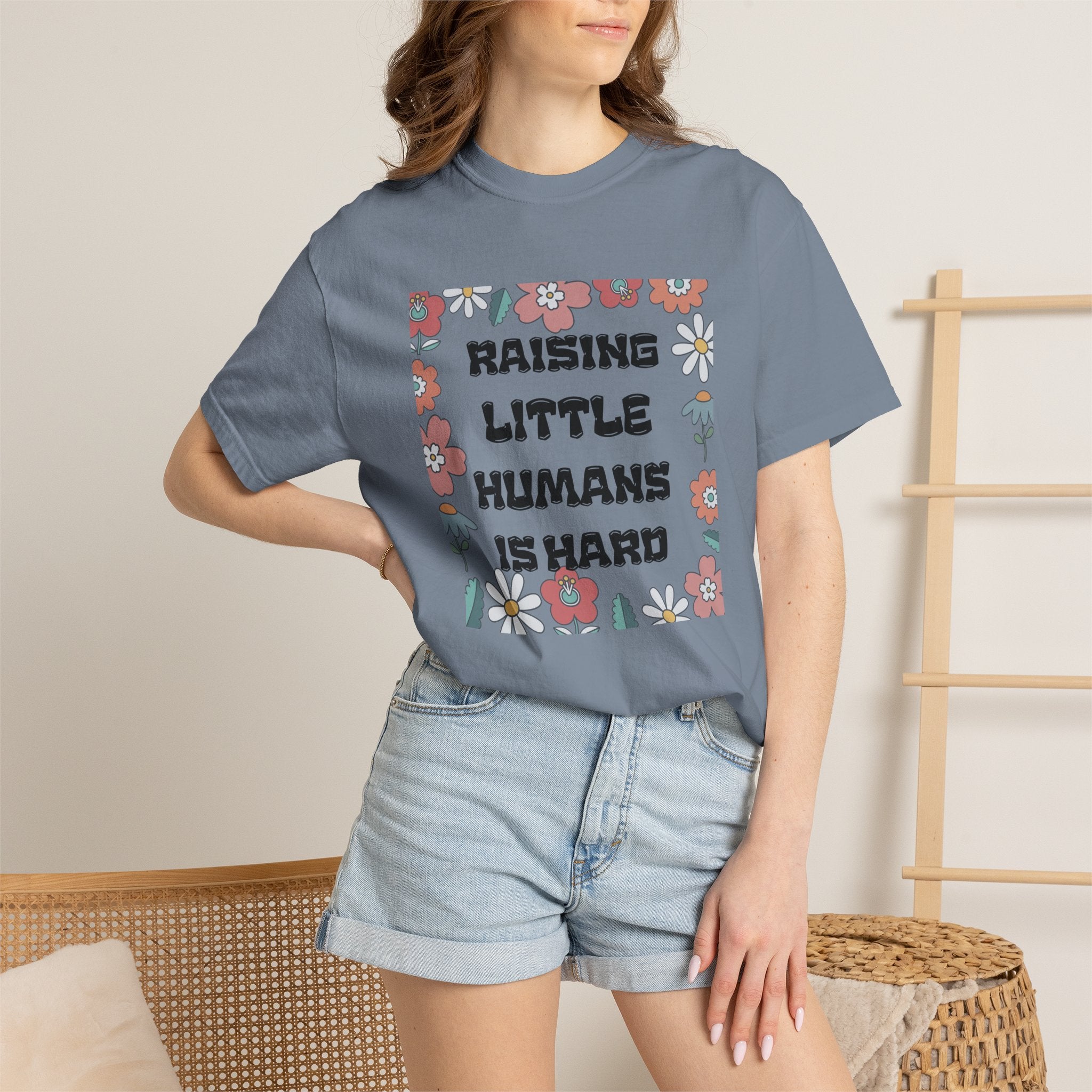 Raising Little Humans Is Hard T-Shirt — Funny Mom/Dad Parenting Tee