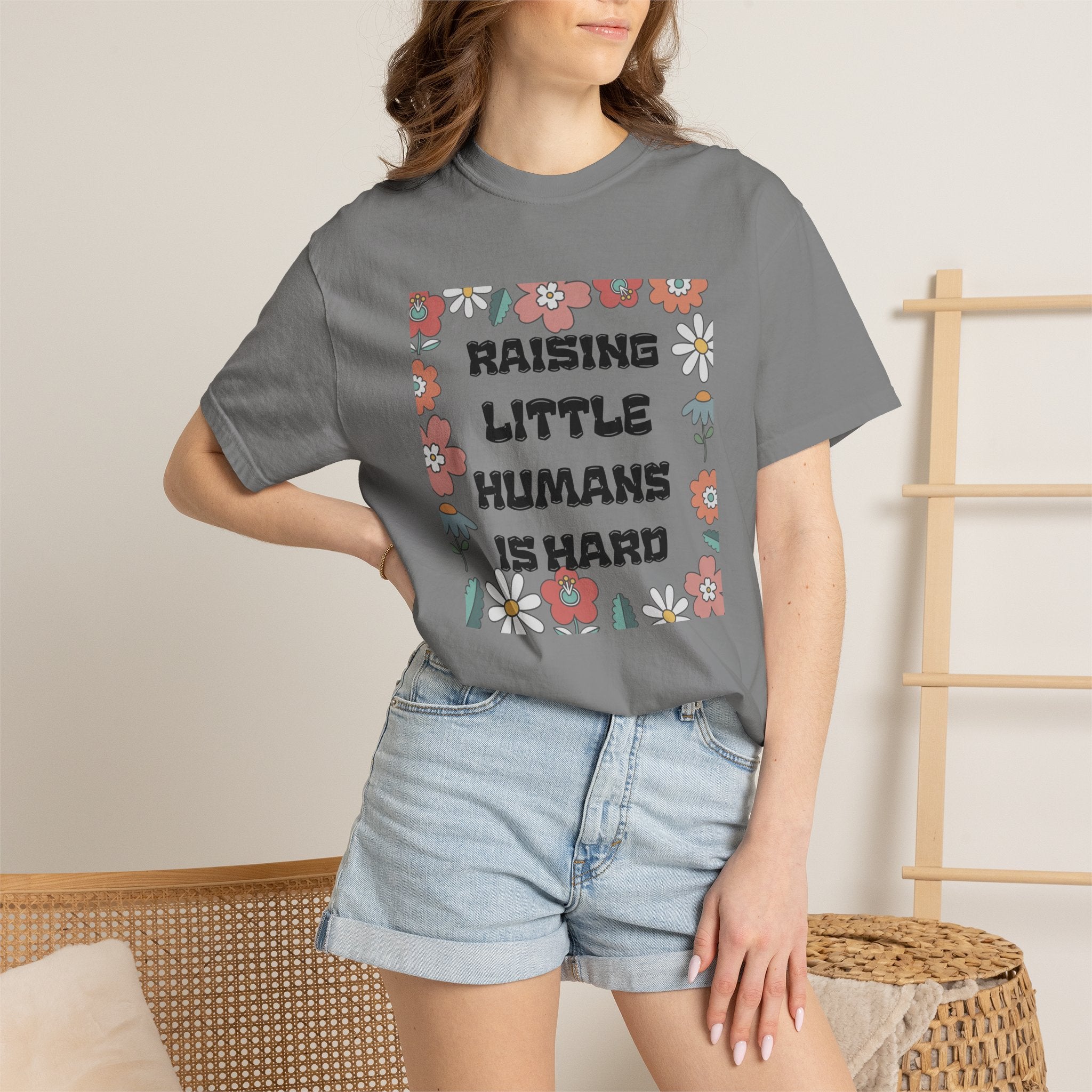 Raising Little Humans Is Hard T-Shirt — Funny Mom/Dad Parenting Tee