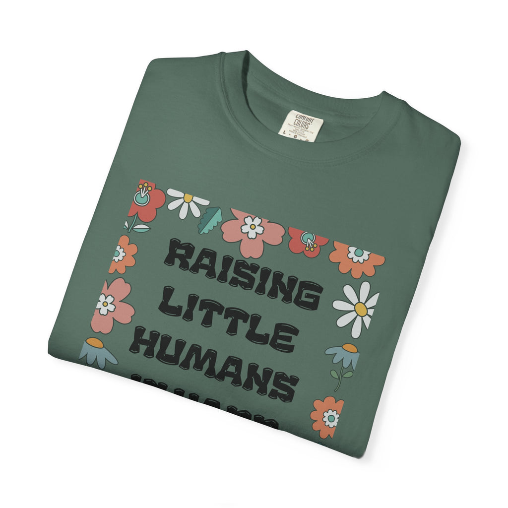 Raising Little Humans Is Hard T-Shirt — Funny Mom/Dad Parenting Tee