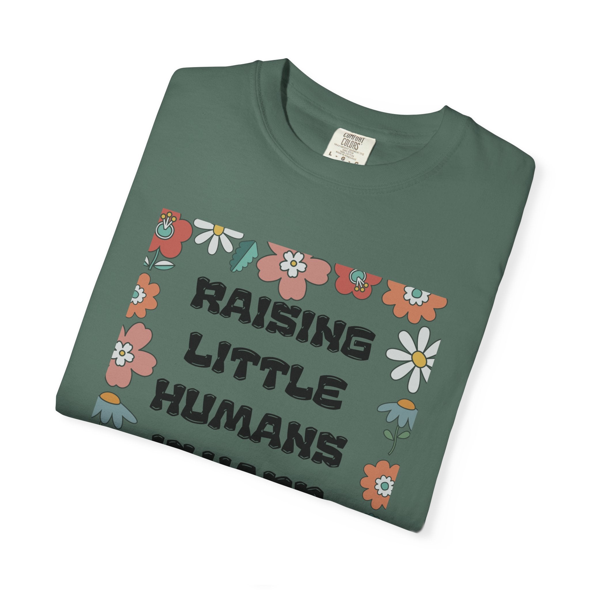 Raising Little Humans Is Hard T-Shirt — Funny Mom/Dad Parenting Tee
