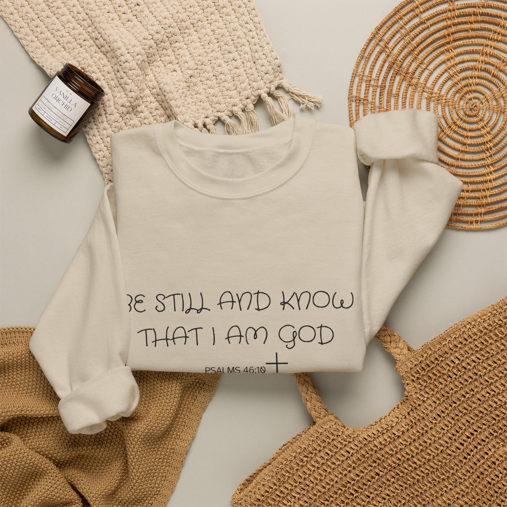 Be Still and Know Crewneck Sweatshirt — Christian Faith Quote Pullover