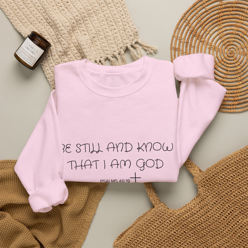 Be Still and Know Crewneck Sweatshirt — Christian Faith Quote Pullover