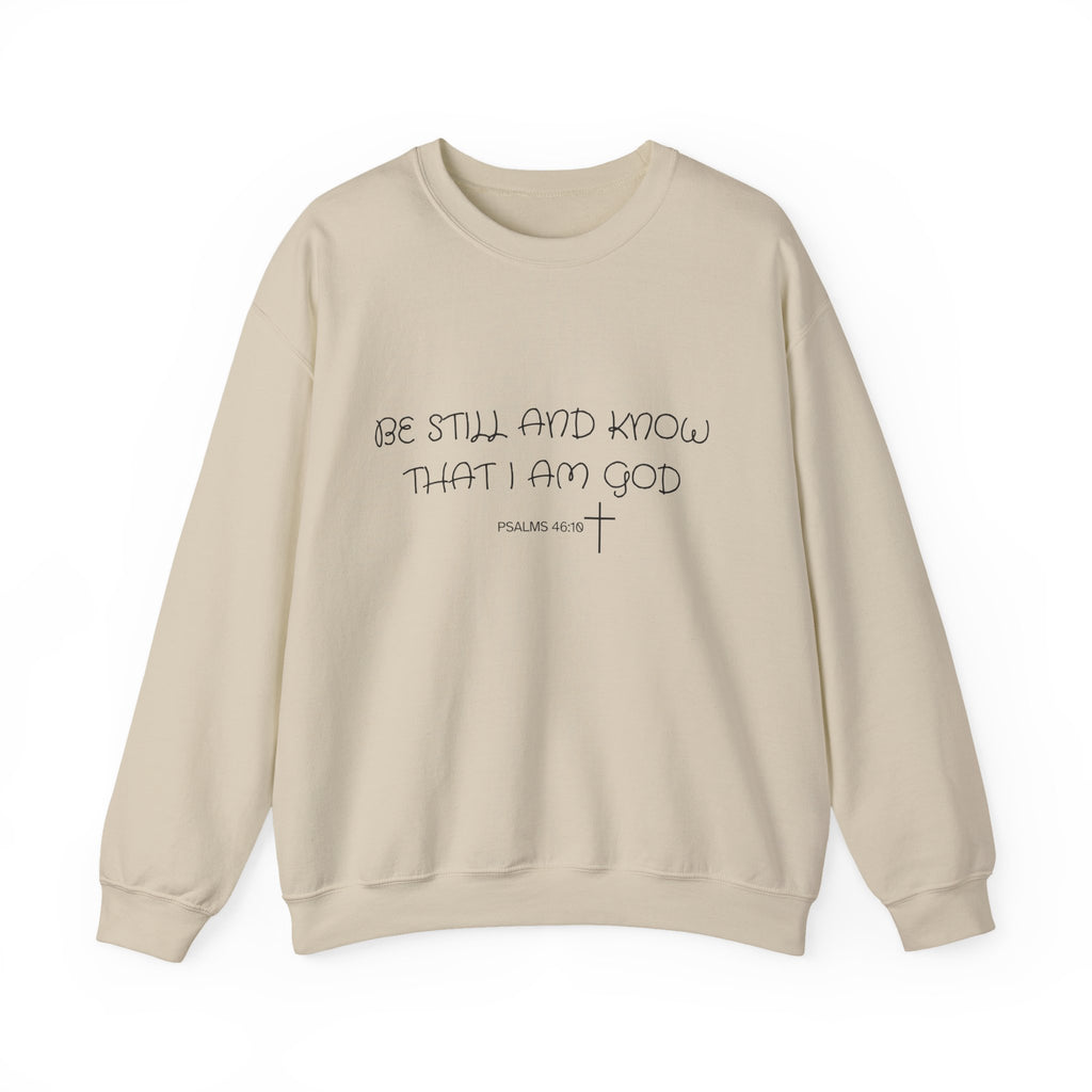 Be Still and Know Crewneck Sweatshirt — Christian Faith Quote Pullover