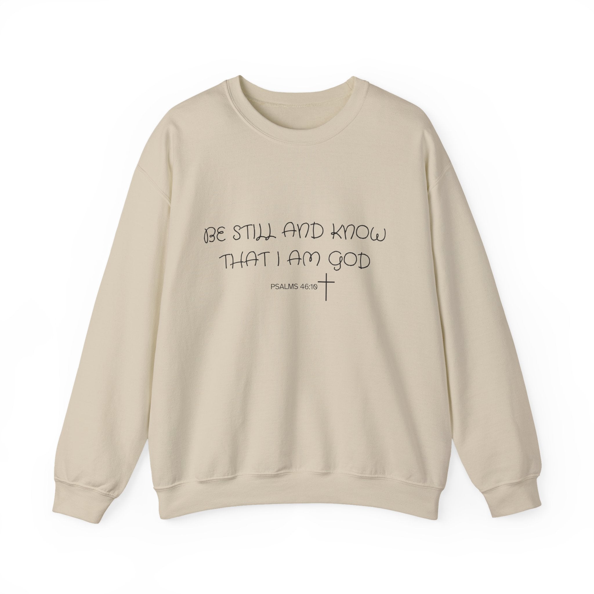 Be Still and Know Crewneck Sweatshirt — Christian Faith Quote Pullover