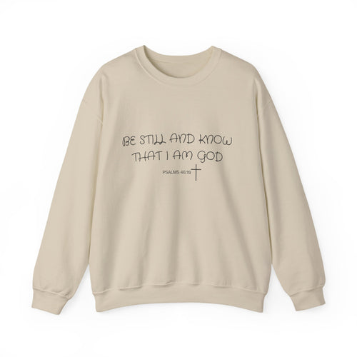Be Still and Know Crewneck Sweatshirt — Christian Faith Quote Pullover