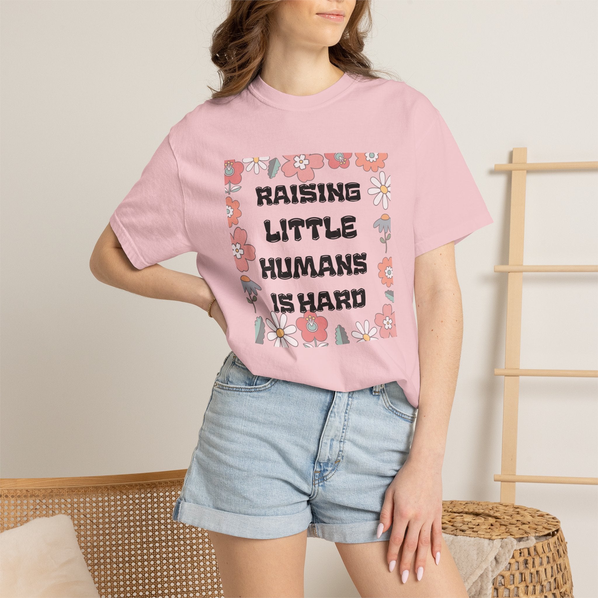 Raising Little Humans Is Hard T-Shirt — Funny Mom/Dad Parenting Tee