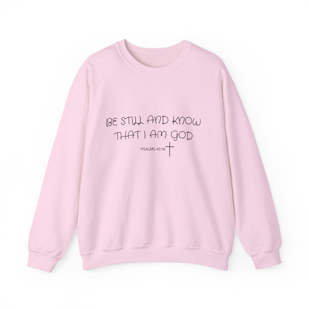 Be Still and Know Crewneck Sweatshirt — Christian Faith Quote Pullover
