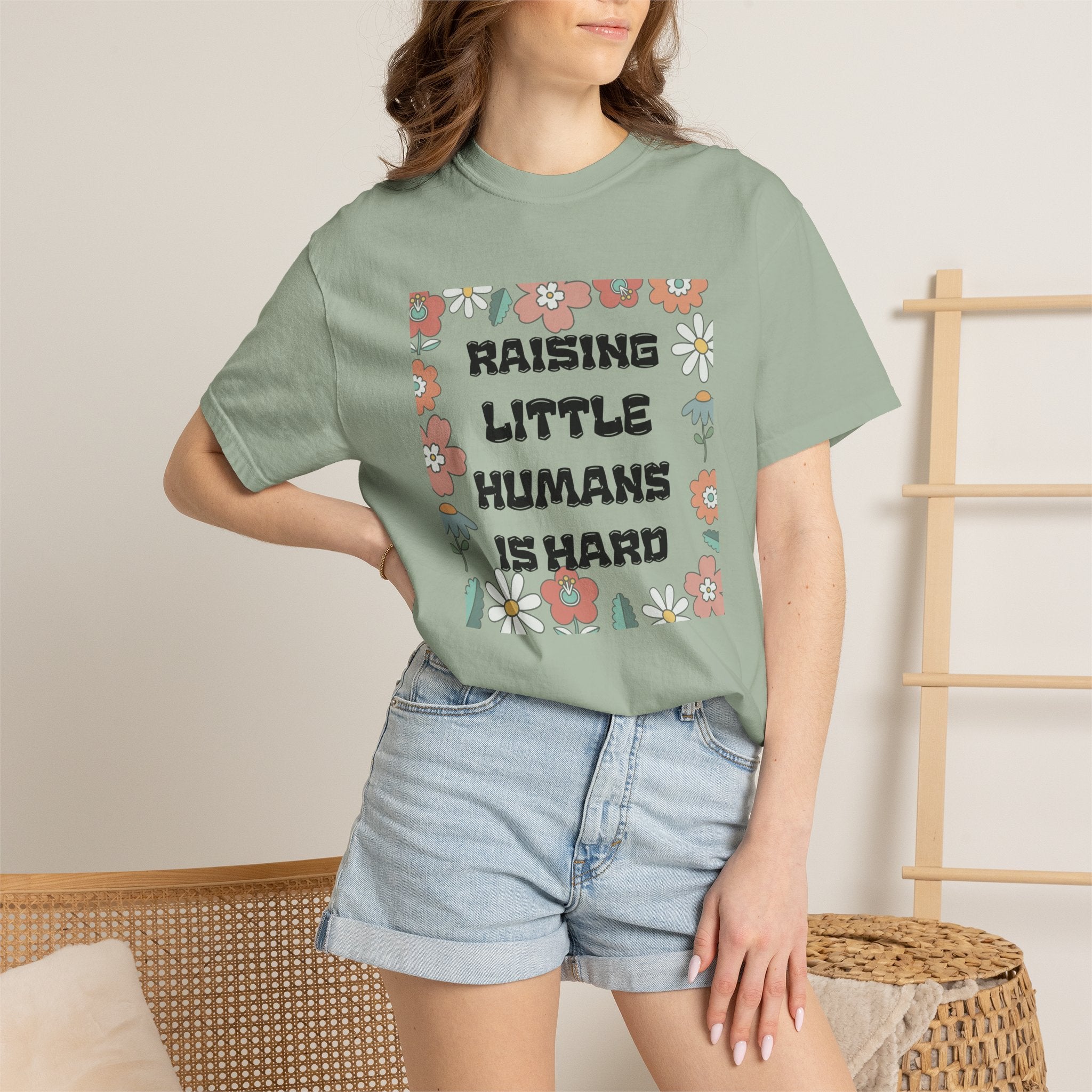 Raising Little Humans Is Hard T-Shirt — Funny Mom/Dad Parenting Tee