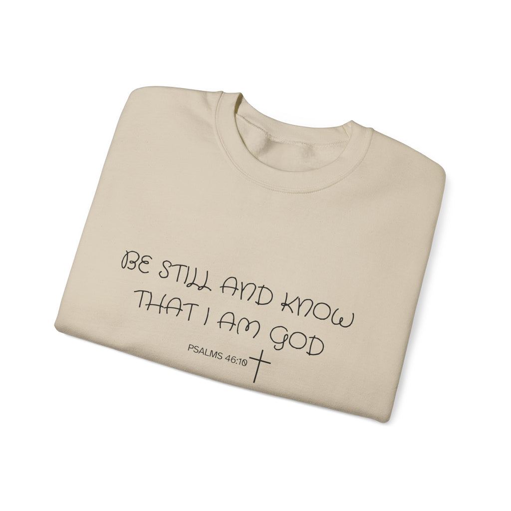 Be Still and Know Crewneck Sweatshirt — Christian Faith Quote Pullover
