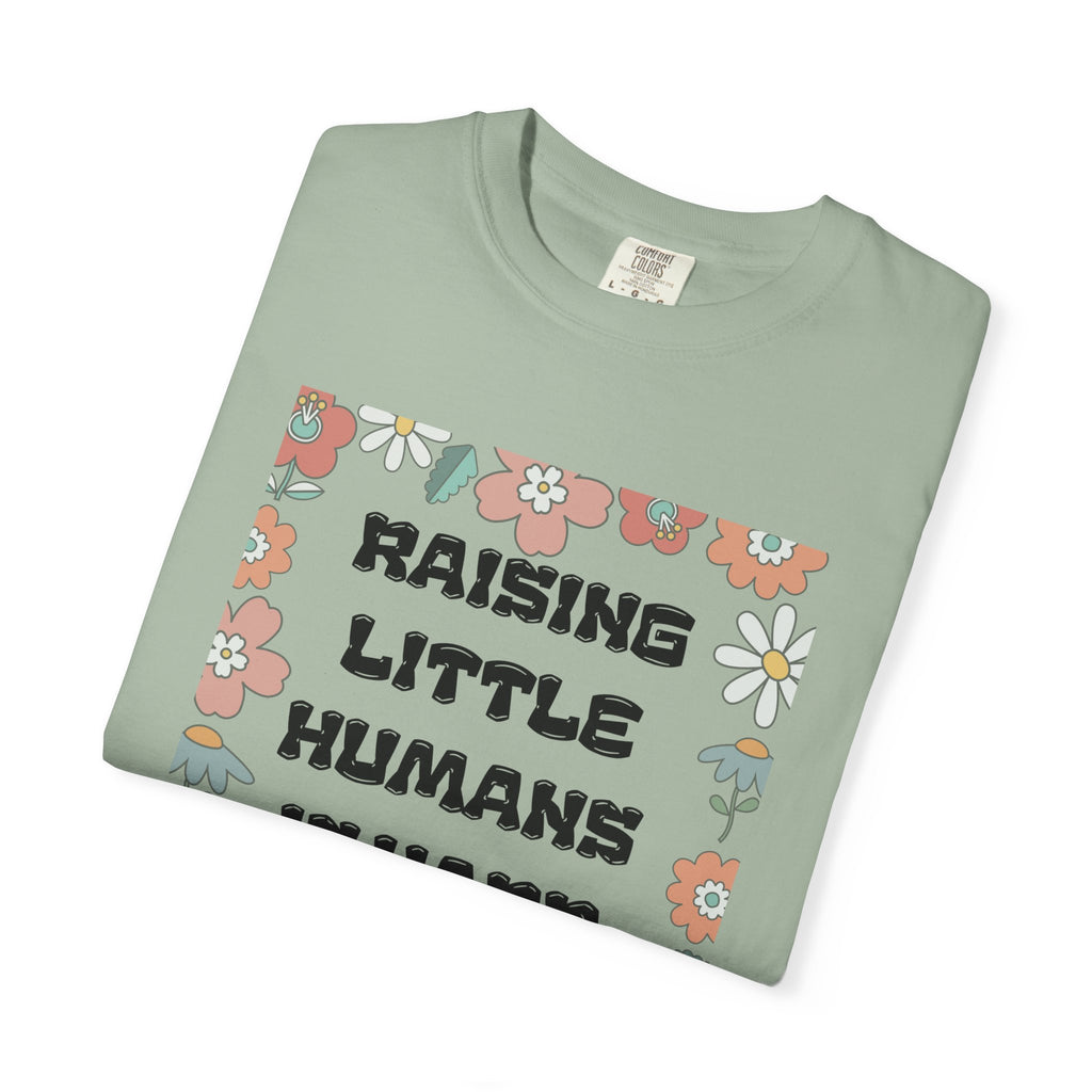 Raising Little Humans Is Hard T-Shirt — Funny Mom/Dad Parenting Tee