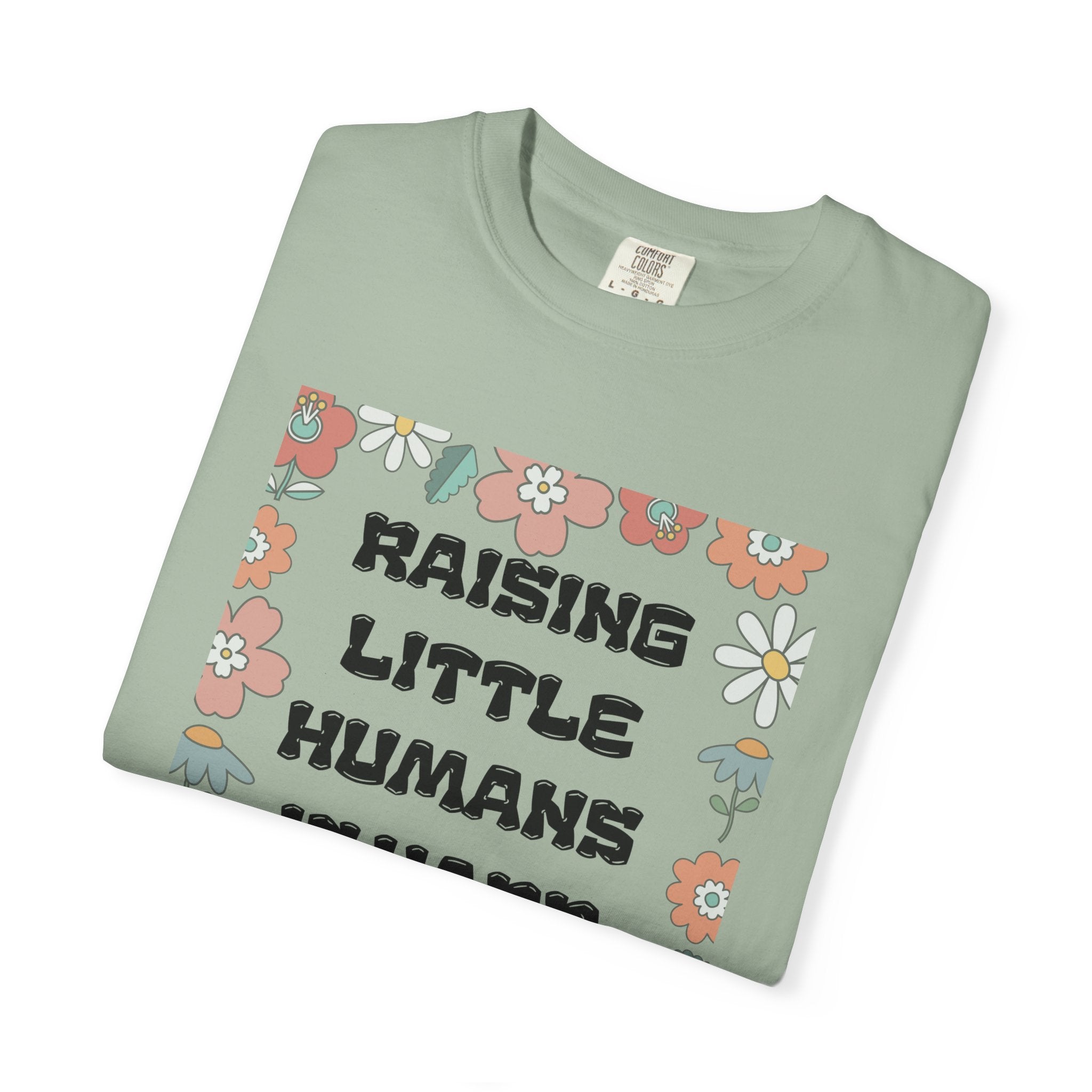 Raising Little Humans Is Hard T-Shirt — Funny Mom/Dad Parenting Tee