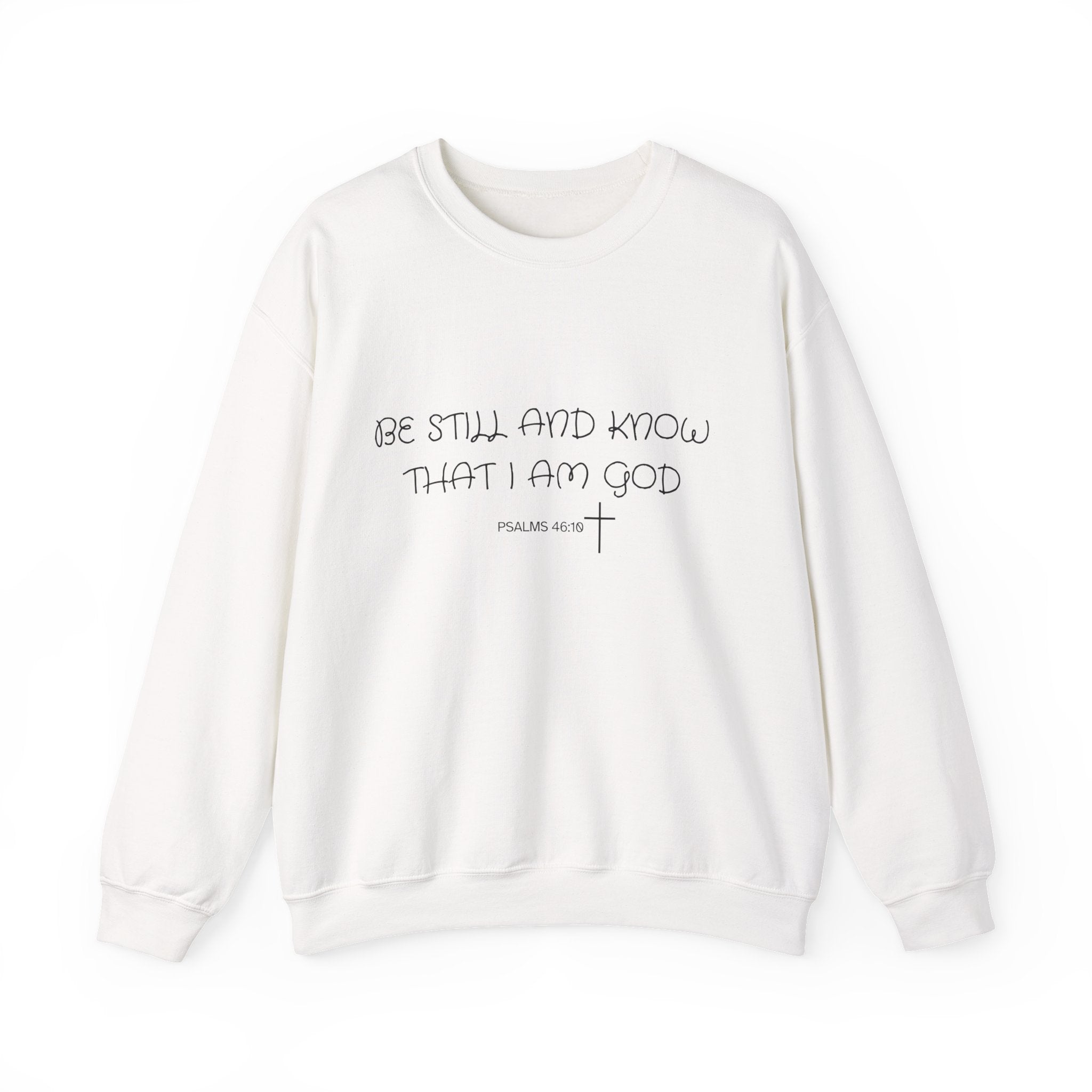Be Still and Know Crewneck Sweatshirt — Christian Faith Quote Pullover